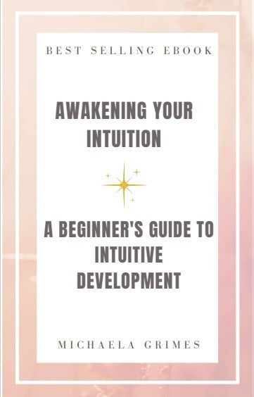 Awakening Your Intuition: Beginners Guide eBook